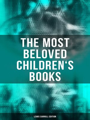 cover image of The Most Beloved Children's Books--Lewis Carroll Edition